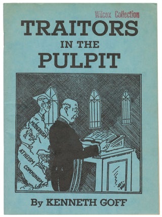 Traitors in the Pulpit and Treason Toward God. Kenneth Goff.