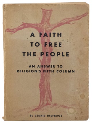 Item #12891 A Faith to Free the People. Cedric Belfrage