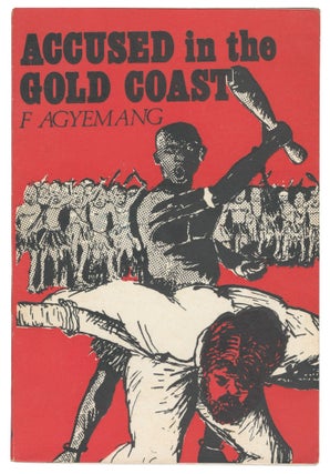 Item #12965 Accused in the Gold Coast. Fred Agyemang