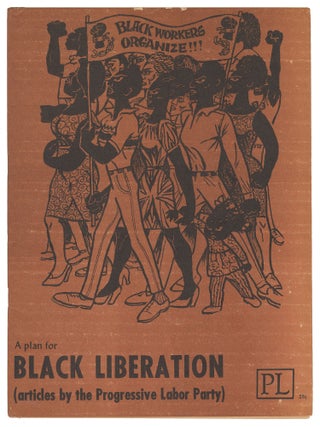 A Plan for Black Liberation (articles by the Progressive Labor Party. Progressive Labor Party.