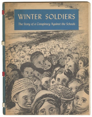 Item #13247 Winter Soldiers: The Story of a Conspiracy Against the Schools. Louis Lerman, Franz...