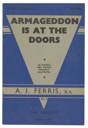 Item #13273 Armageddon Is At the Doors. A. J. Ferris