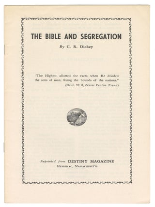 Item #13289 The Bible and Segregation. C. R. Dickey