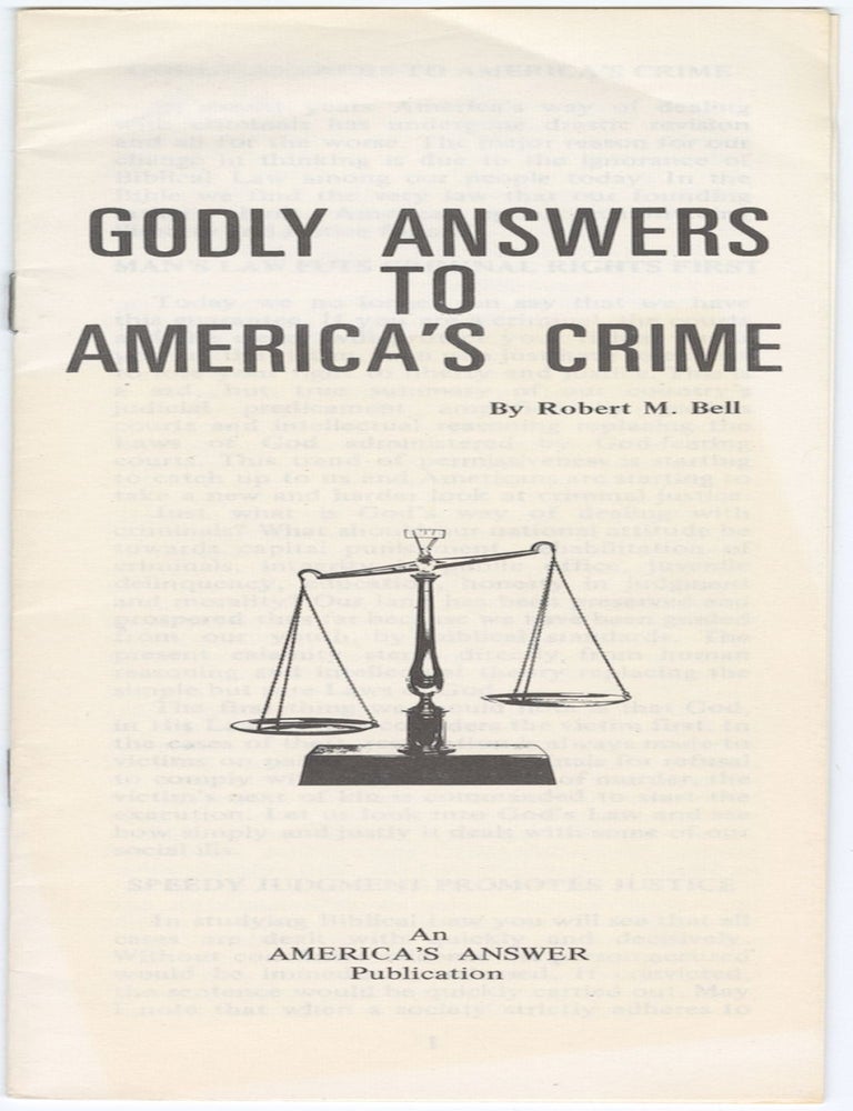 Item #13314 Godly Answers to America's Crime. Robert M. Bell.