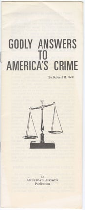 Item #13314 Godly Answers to America's Crime. Robert M. Bell