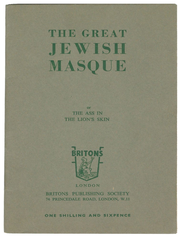 Item #13352 The Great Jewish Masque, Or, The Ass in the Lion's Skin