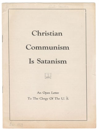 Item #13387 Christian Communism Is Satanism: An Open Letter to the Christian Clergy of the U.S....