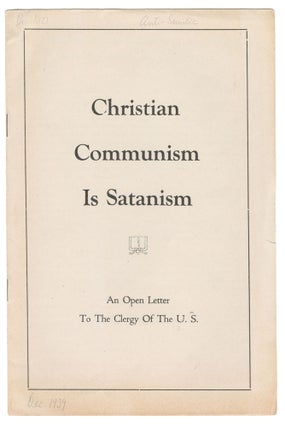 Item #13387 Christian Communism Is Satanism: An Open Letter to the Christian Clergy of the U.S....