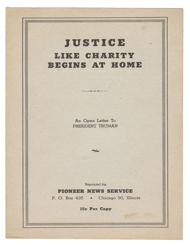 Item #13395 Justice, Like Charity, Begins at Home: An Open Letter to President Truman. Conrad K. Grieb.