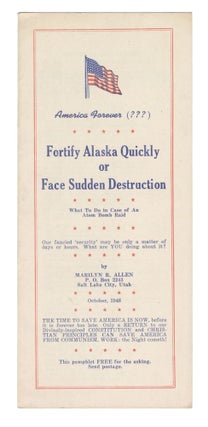 Item #13408 Fortify Alaska Quickly or Face Sudden Destruction. Marilyn R. Allen