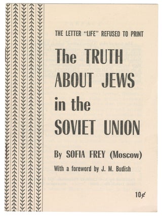 Item #13458 The Truth About Jews in the Soviet Union. Sofia Frey