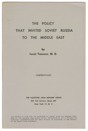 Item #13486 The Policy that Invited Soviet Russia to the Middle East. M. D. Tannous, Izzat