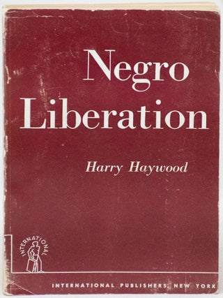 Item #13489 Negro Liberation. Harry Haywood