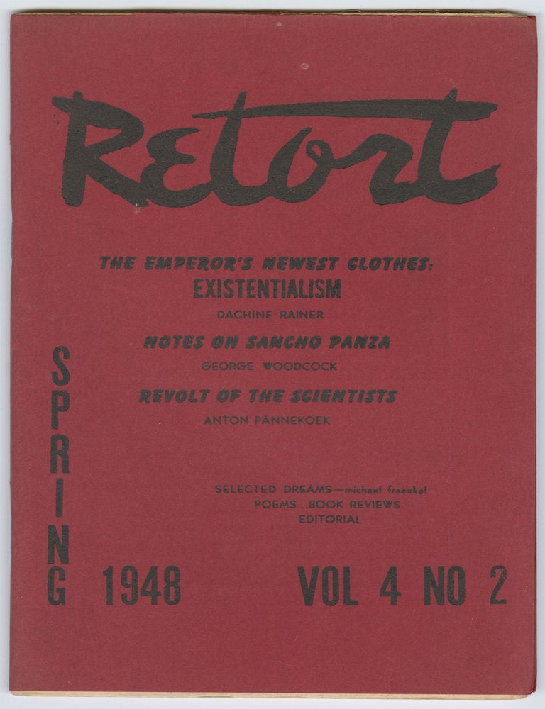 Item #13521 Retort: An Anarchist Quarterly of Social Philosophy and the Arts, Vol. 4, No. 2, Spring 1948. Holley Cantine, Dachine Rainer.