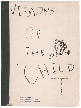 Item #13559 Visions of the Child (inscribed). Michael C. Flanigan