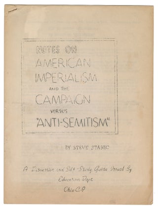 Item #13620 Notes on American Imperialism and the Campaign Versus "Anti-Semitism"....