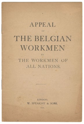 Item #13705 Appeal of the Belgian Workmen to the Workmen of All Nations
