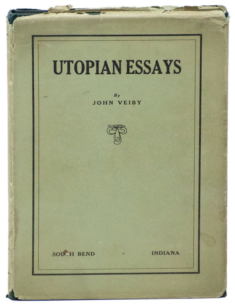 Item #13708 Utopian Essays. John Veiby.