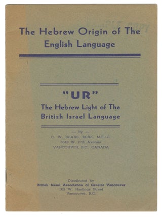 Item #13759 The Hebrew Origin of the English Language: "UR", The Hebrew Light of the...