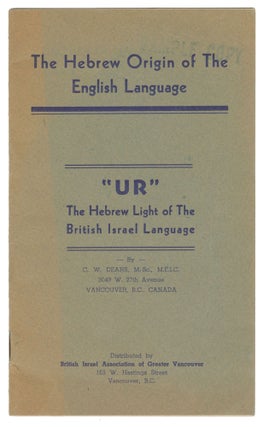 Item #13759 The Hebrew Origin of the English Language: "UR", The Hebrew Light of the...