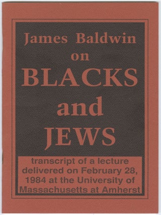James Baldwin on Blacks and Jews. James Baldwin.
