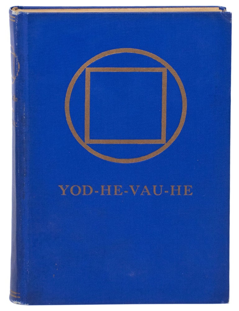 Item #13844 Yod-He-Vau-He - Death Is Overcome, Life is Everlasting. The Mysteries of God Made Known. John Bieber.