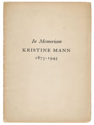 Item #13893 In Memoriam, Kristine Mann, 1873-1945. Grace H. Childs