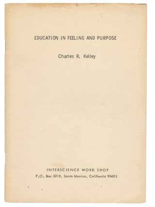 Item #13895 Education in Feeling and Purpose. Charles R. Kelley