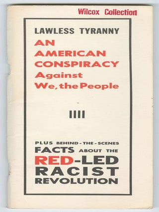 Lawless Tyranny: An American Conspiracy Against We, the People, Plus Behind-the-Scenes Facts. Joseph P. Kamp.