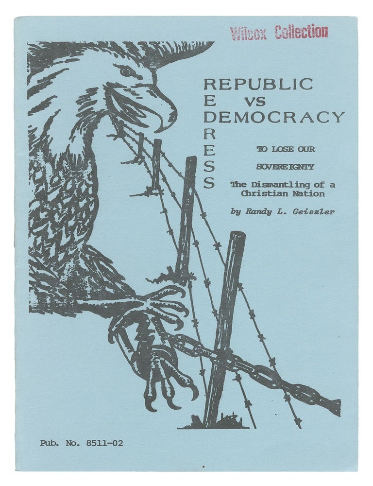 Item #13926 To Lose Our Sovereignty: The Dismantling of a Christian Nation. Randy L. Geiszler.
