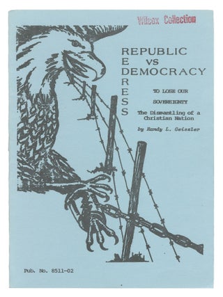 Item #13926 To Lose Our Sovereignty: The Dismantling of a Christian Nation. Randy L. Geiszler