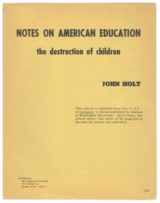 Item #13956 Notes on American Education: The Destruction of Children. John Holt
