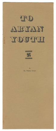 Item #14005 To Aryan Youth. Dr. Walter Gross