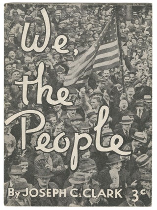 Item #14077 We, the People. Joseph C. Clark