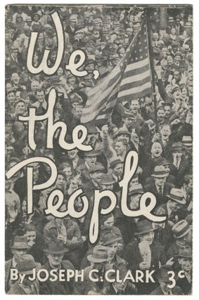 Item #14077 We, the People. Joseph C. Clark