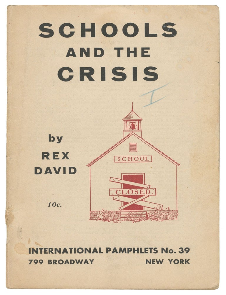 Item #14078 Schools and the Crisis (International Pamphlets No. 39). Rex David.