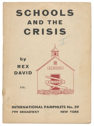 Item #14078 Schools and the Crisis (International Pamphlets No. 39). Rex David