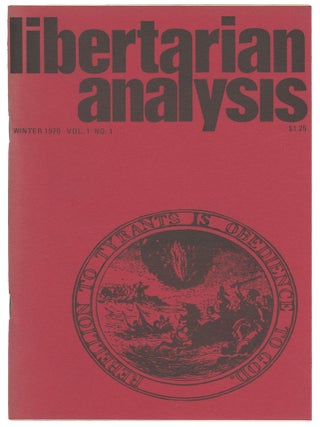 Item #14084 Libertarian Analysis, Vol. 1, No. 1, Winter 1970. contributors