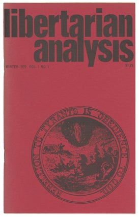 Item #14084 Libertarian Analysis, Vol. 1, No. 1, Winter 1970. contributors
