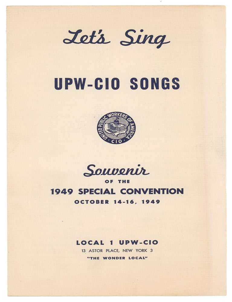 Item #14100 Let's Sing UPW-CIO Songs | Souvenir of the 1949 Special Convention, October 14-16, 1949