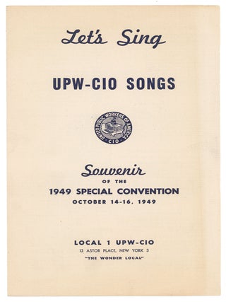 Item #14100 Let's Sing UPW-CIO Songs | Souvenir of the 1949 Special Convention, October...
