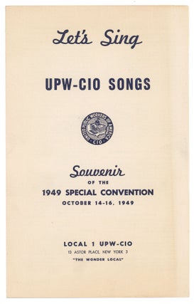 Item #14100 Let's Sing UPW-CIO Songs | Souvenir of the 1949 Special Convention, October...