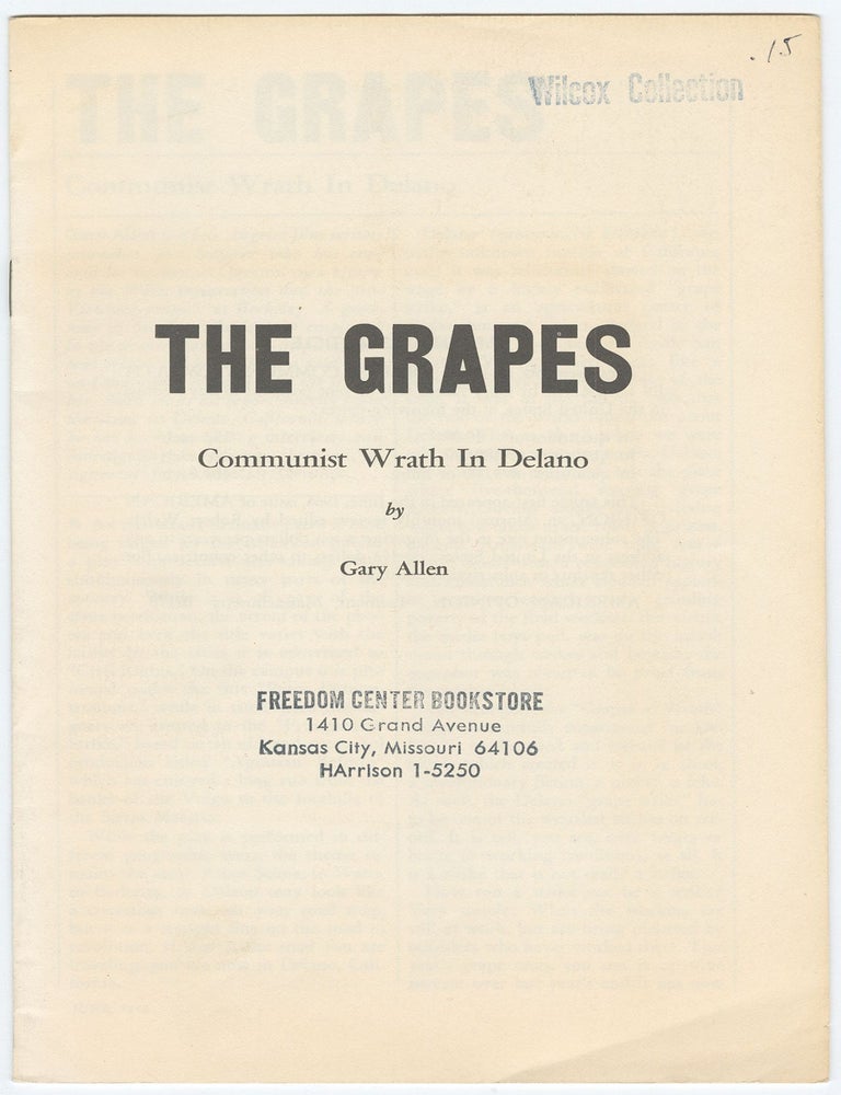 Item #14213 The Grapes: Communist Wrath in Delano. Gary Allen.