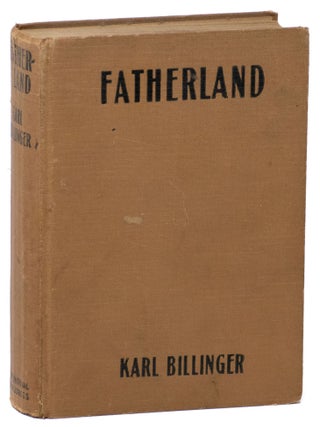 Item #14216 Fatherland. Karl Billinger, pseud