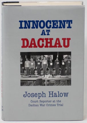 Item #14224 Innocent at Dachau. Joseph Halow