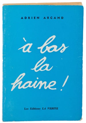 Item #14227 À Bas la haine! Adrien Arcand