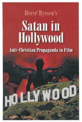 Item #14326 Satan in Hollywood: Anti-Christian Propaganda in Film. Herve Ryssen