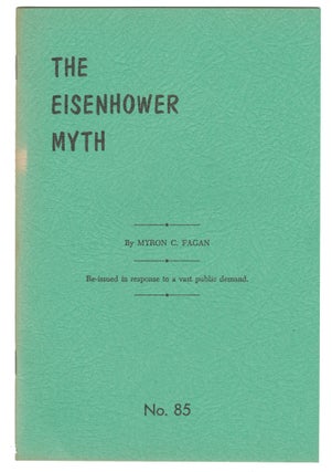 Item #14331 The Eisenhower Myth (No. 85). Myron C. Fagan