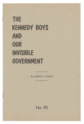 Item #14335 The Kennedy Boys and Our Invisible Government (May, 1962 - News-Bulletin, No. 90)....