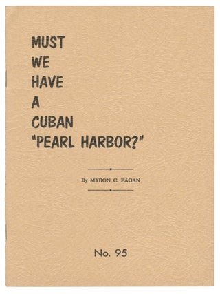 Item #14339 Must We Have a Cuban "Pearl Harbor" (December, 1962 - News-Bulletin, No....
